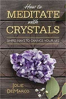 How to Meditate with Crystals by Jolie DeMarco image 0
