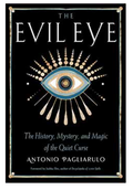Evil Eye, History,Mystery, & Magic by Antonio Pagliarulo image 0