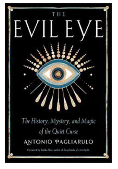 Evil Eye, History,Mystery, & Magic by Antonio Pagliarulo image 0